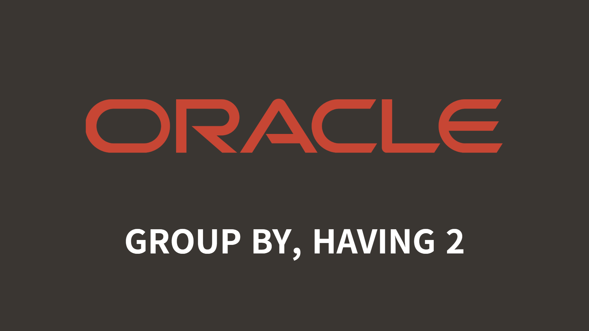  oracle group by having 2 dongmin shin